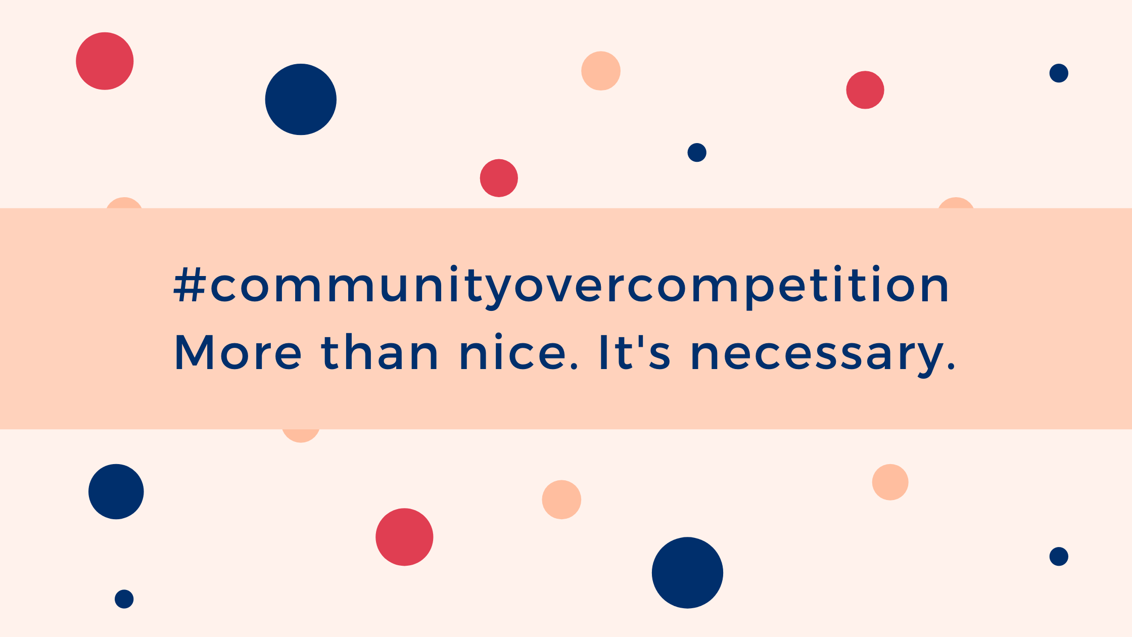 community over competition